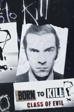 Born to Kill?: Class of Evil