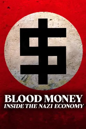 Blood Money - Inside The Nazi Economy