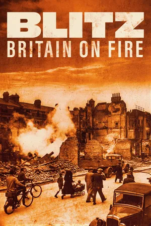 Blitz: Britain on Fire
