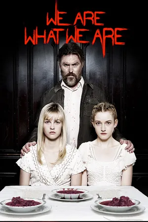 We Are What We Are (2013)