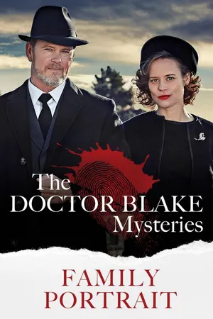 The Doctor Blake Mysteries: Family Portrait