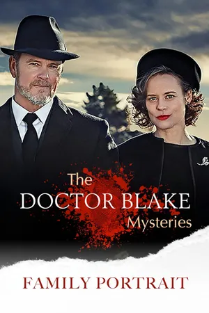 The Doctor Blake Mysteries: Family Portrait