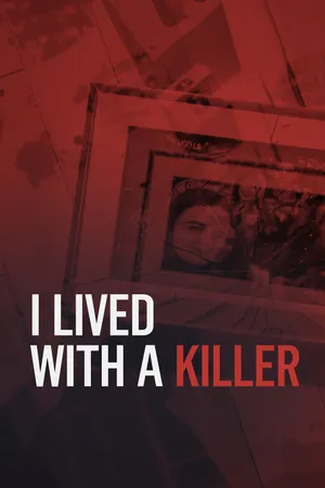I Lived With A  Killer