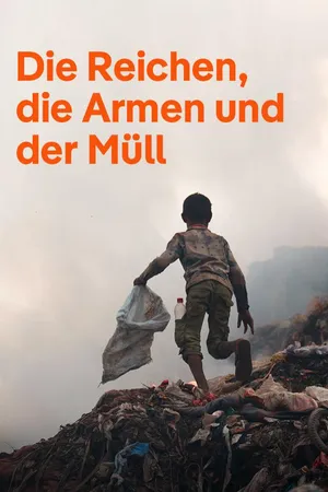 Die Reichen, die Armen und der Müll