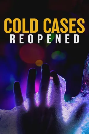 Cold Cases Reopened