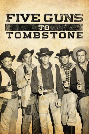 Five Guns To Tombstone