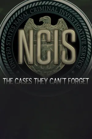 NCIS: The Cases They Can't Forget