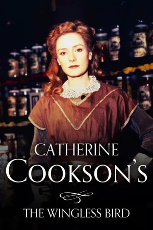 Catherine Cookson's The Wingless Bird