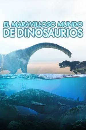 El maravilloso mundo de los dinosaurios