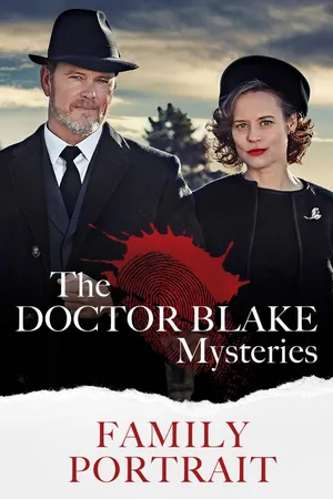 The Doctor Blake Mysteries: Family Portrait