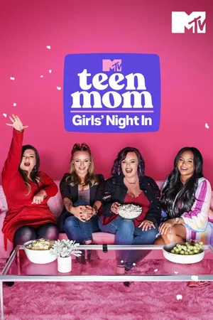 Teen Mom: Girls' Night In