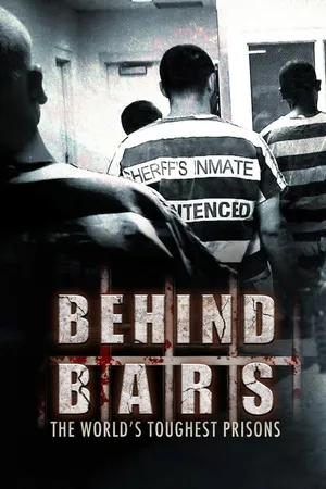 Behind Bars: The World's Toughest Prisons