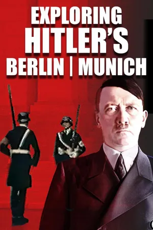 Exploring Hitler's Berlin/Munich