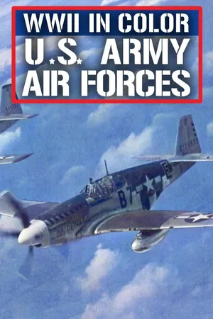 WW II in Color:  US Army Air Forces