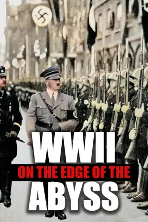 WWII: On the Edge of the Abyss