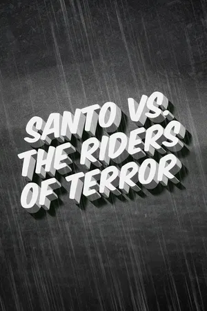 Santo contra los jinetes del terror