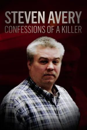Steven Avery: Confessions of a Killer