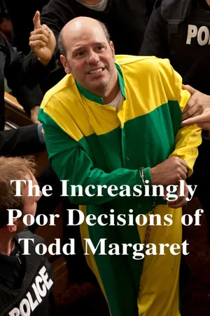 The Increasingly Poor Decisions of Todd Margaret