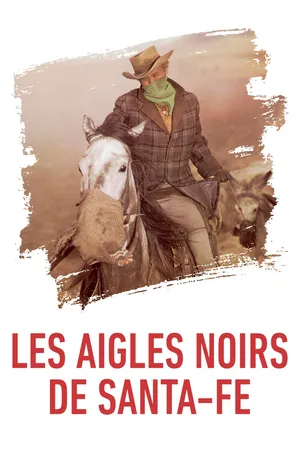 Les aigles noirs de Santa Fe