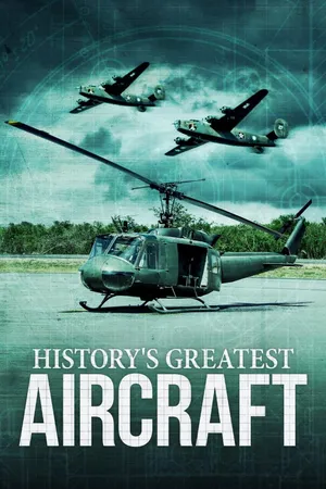 History's Greatest Aircraft