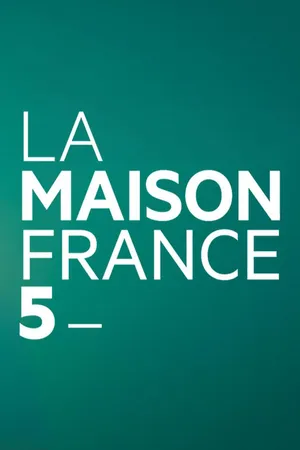 La Maison France 5