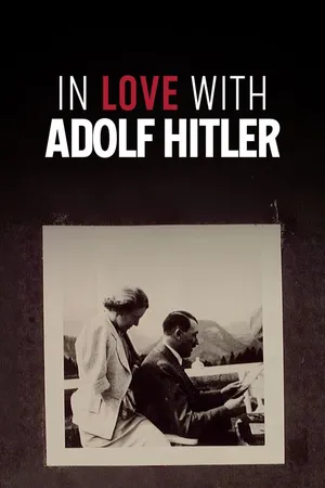 In Love with Adolf Hitler