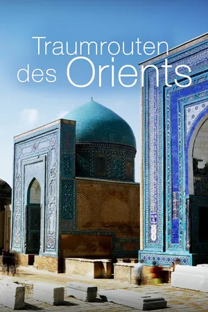 Traumrouten des Orients