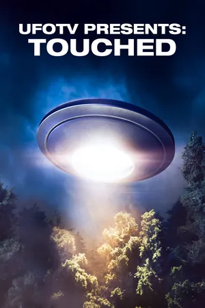 UFOTV Presents: Touched