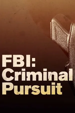 FBI Criminal Pursuit