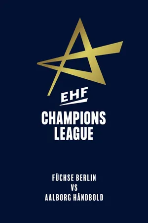 Füchse Berlin – Aalborg Håndbold