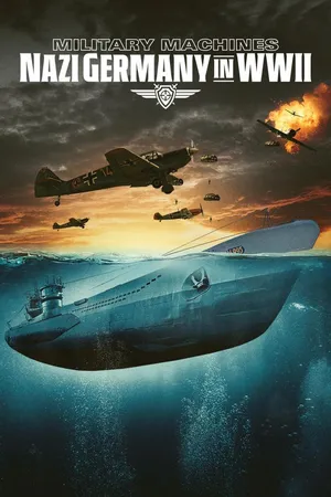 Military Machines: Nazi Germany in World War II