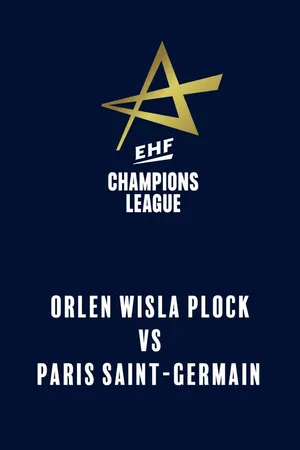 EHF Champions League: Orlen Wisla Plock vs. Paris Saint-Germain (15. oktober 2025)