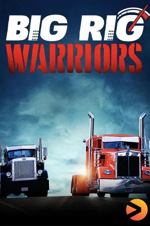 Big Rig Warriors