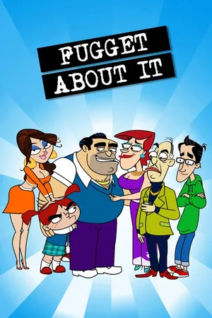 Fugget About It