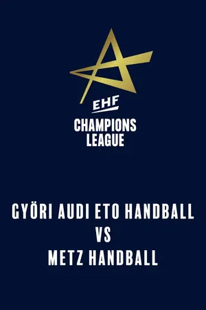 EHF Women's Champions League: Györ Audi ETO Handball - Metz Handball (1 november 2025)