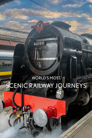 World's Most Scenic Railway Journeys