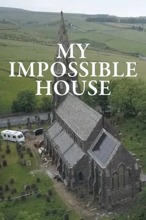 My Impossible House