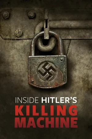 Inside Hitler's Killing Machine