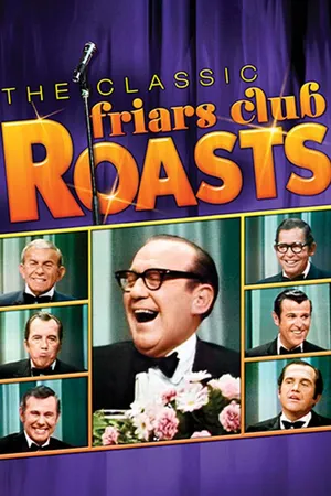 The Classic Friars Club Roasts