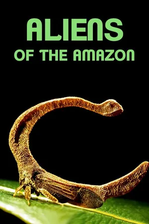 Aliens of the Amazon