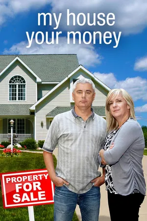My House, Your Money