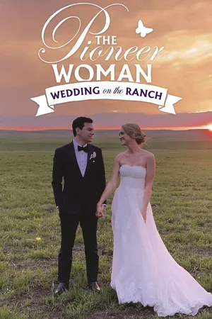 The Pioneer Woman: Ranch Wedding