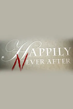 Happily Never After
