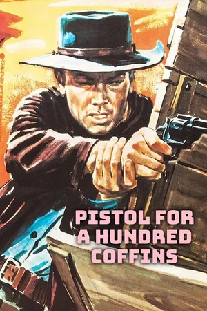 Pistol for a Hundred Coffins