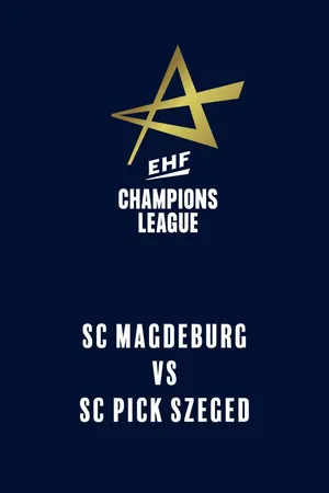 EHF Champions League: SC Magdeburg – SC Pick Szeged (4 december 2025)