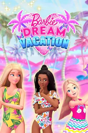 Barbie Dream Vacation: Vacanza da Sogno
