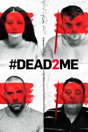 #Dead2Me