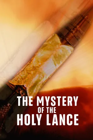 The Mystery of the Holy Lance