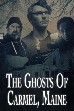 The Ghosts of Carmel, Maine