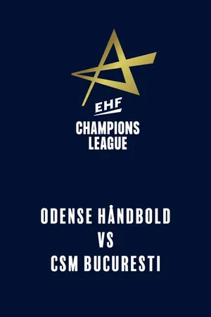 EHF Women's Champions League: Odense Håndbold vs. CSM Bucuresti